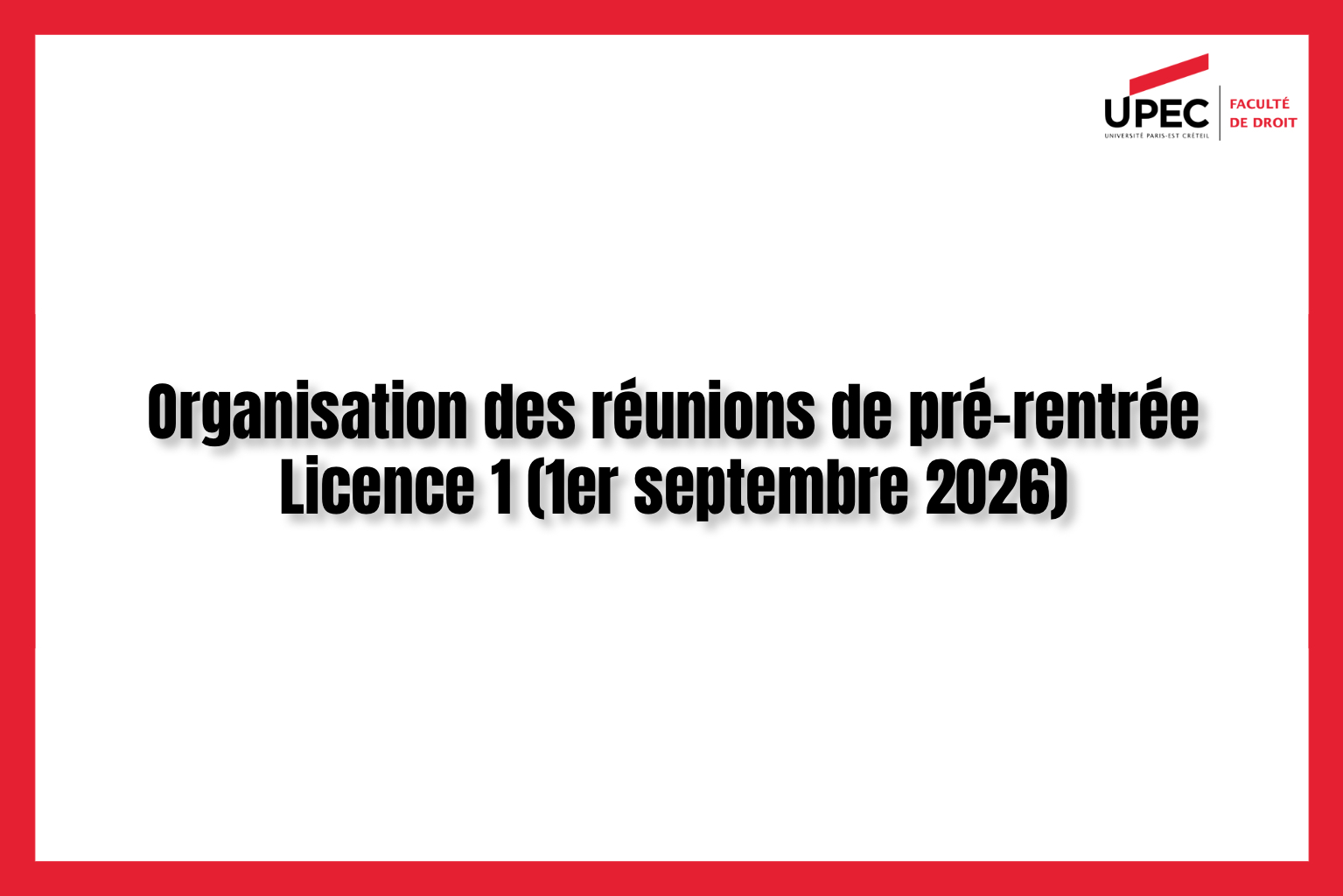 Organisation des réunions de pré-rentrée – Licence 1 (1er septembre 2026)